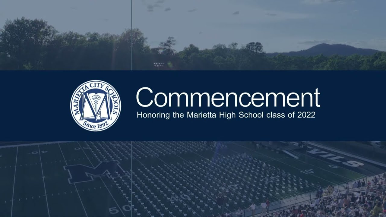 The Graduation of the Marietta High School Class of 2022