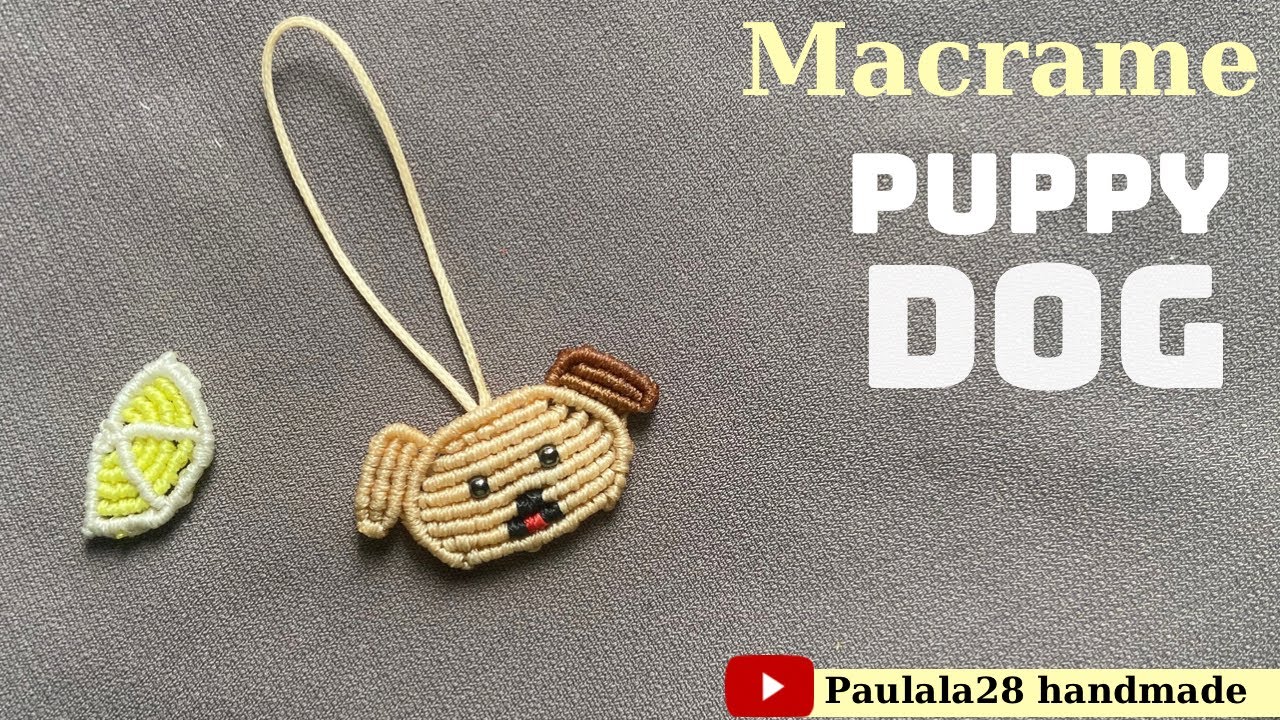Macrame tutorial| How to make Puppy Dog • Keychain pulsera de hilo llavera chaveiro 열쇠고리 钥匙 DIY