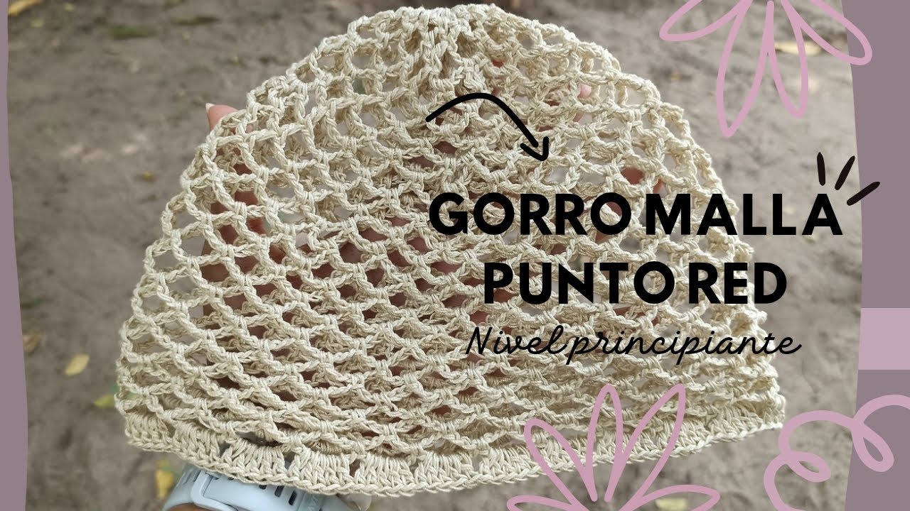 GORRO MALLA PUNTO RED NIVEL PRINCIPIANTE | MESH HAT CROCHET