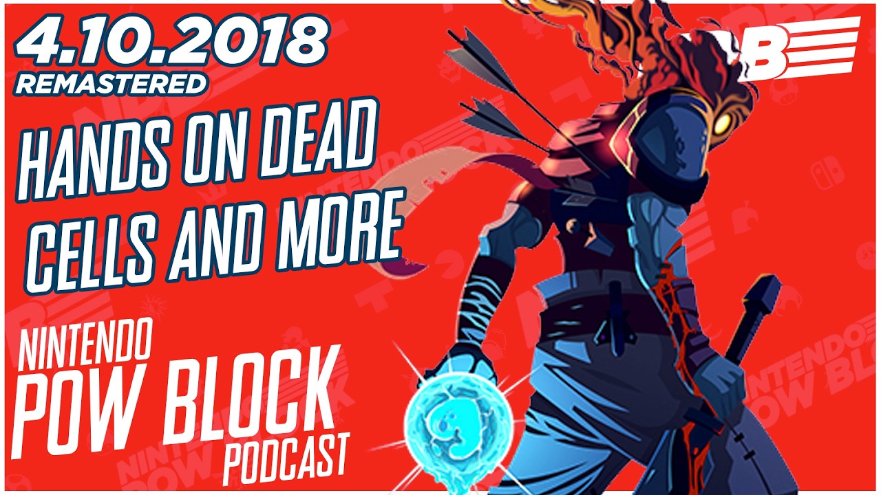 Switch Hands On Wolfenstein II, Dark Souls Remastered, and Dead Cells - Nintendo Pow Block 4.10.2018
