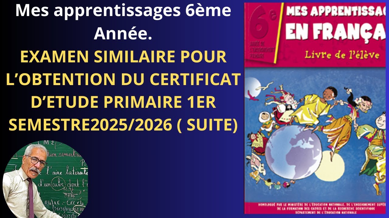 EXAMEN NORMALISÉ 6ÈME ANNÉE PRIMAIRE  SUITE 2ÈME PARTIE. 