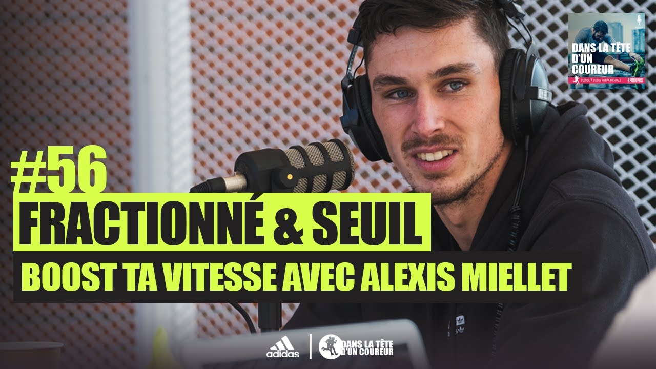 FRACTIONNÉ & SEUIL - Boost ta vitesse avec ALEXIS MIELLET ! - Dans la Tête d'un Coureur
