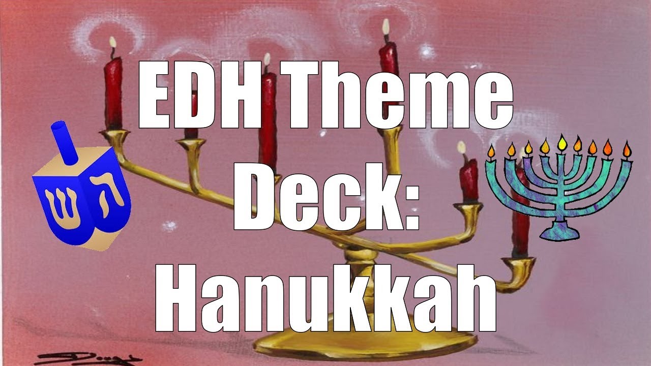 EDH Theme Deck:  Hanukkah, feat. Ancestral Recall!