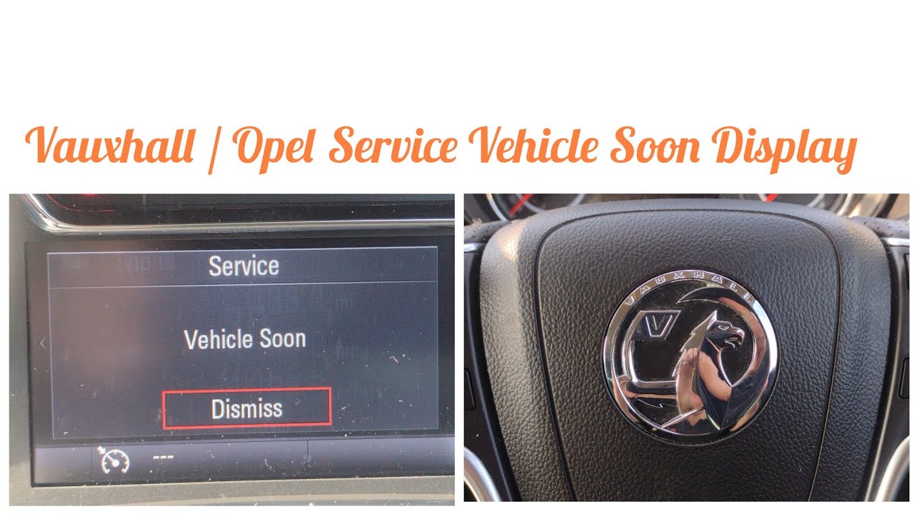 Vauxhall Opel: Service Vehicle Soon Display Message. What does it Mean?