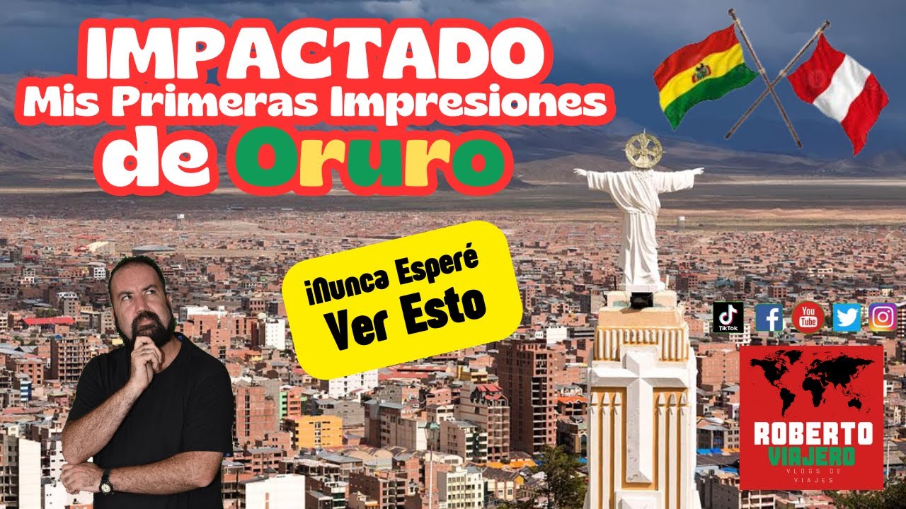Un peruano primeras impresiones de Oruro Bolivia