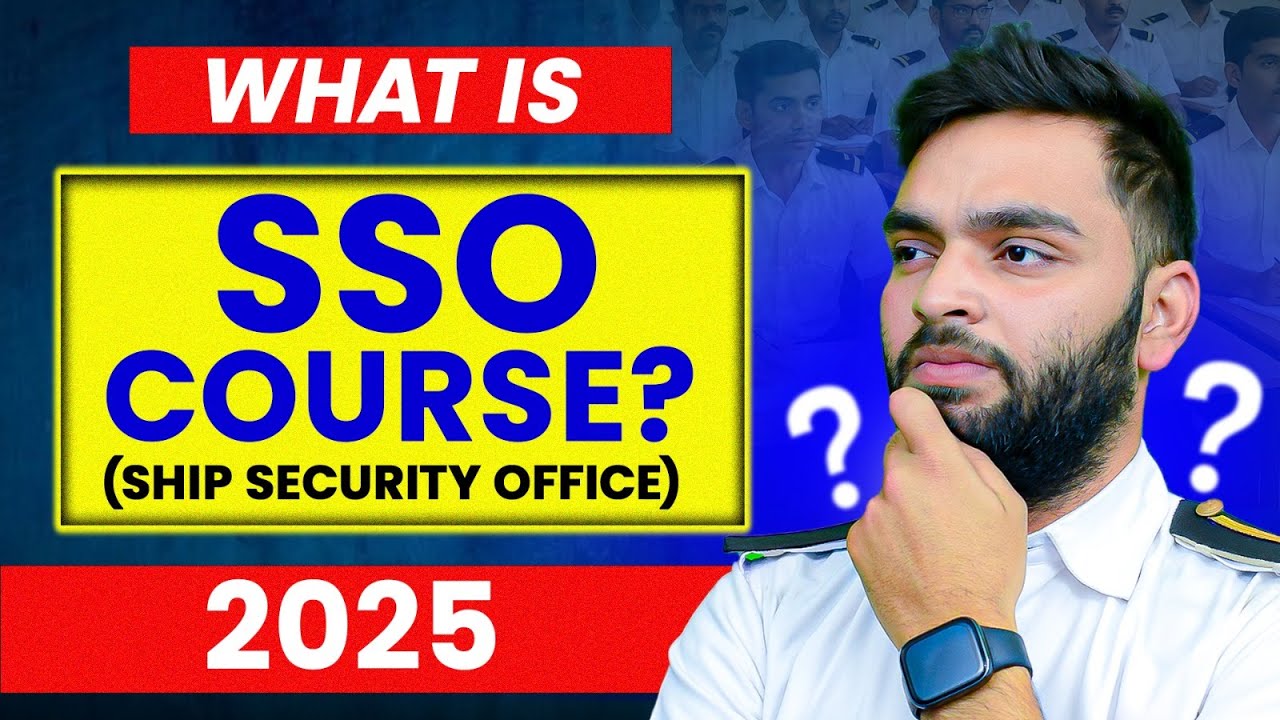 What is Ship Security Officer (SSO) Course?  Explained in Hindi&nbsp;(2025)