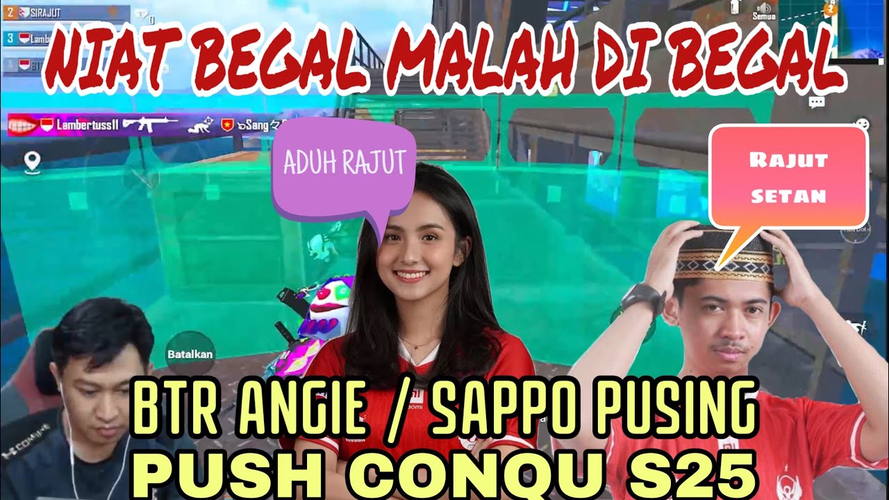 MABAR BTR ANGIE & UP GAMING PUSH CONQU S25❗️ ENDING NYA KOCAK LAWAK 