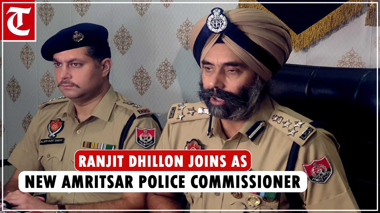 DIG Ranjit Dhillon joins as new Amritsar police commissioner, maintaining law and order top priority