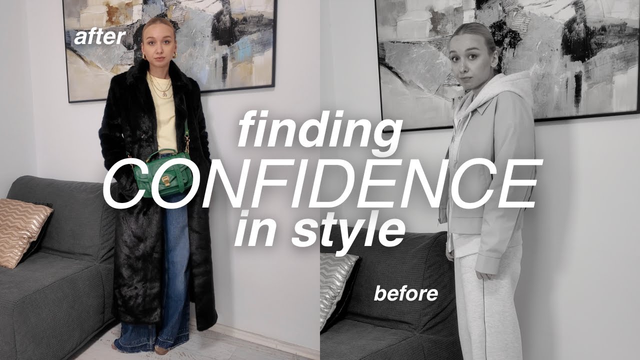 How to Find CONFIDENCE through STYLE | anyaeverywhere