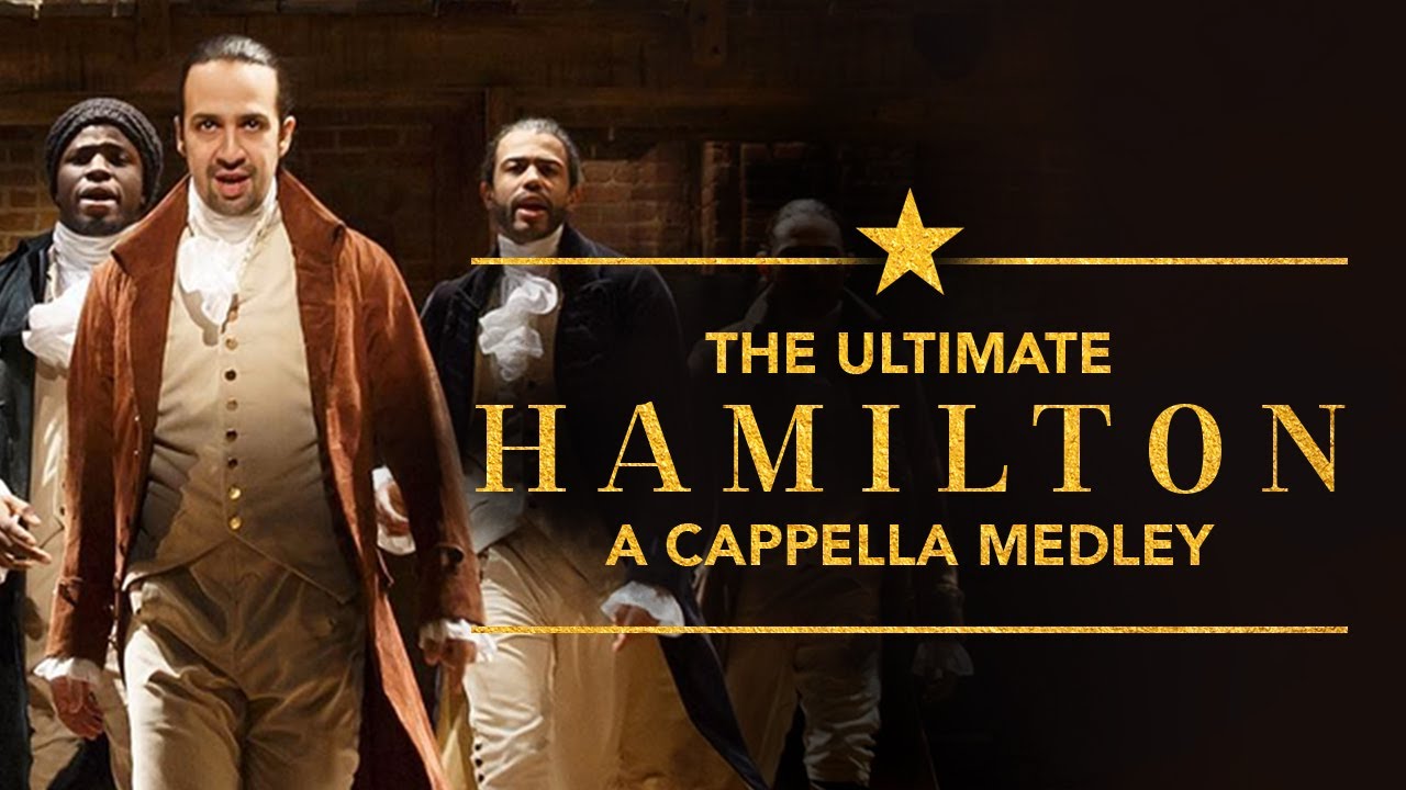 The Ultimate Hamilton Acappella Medley