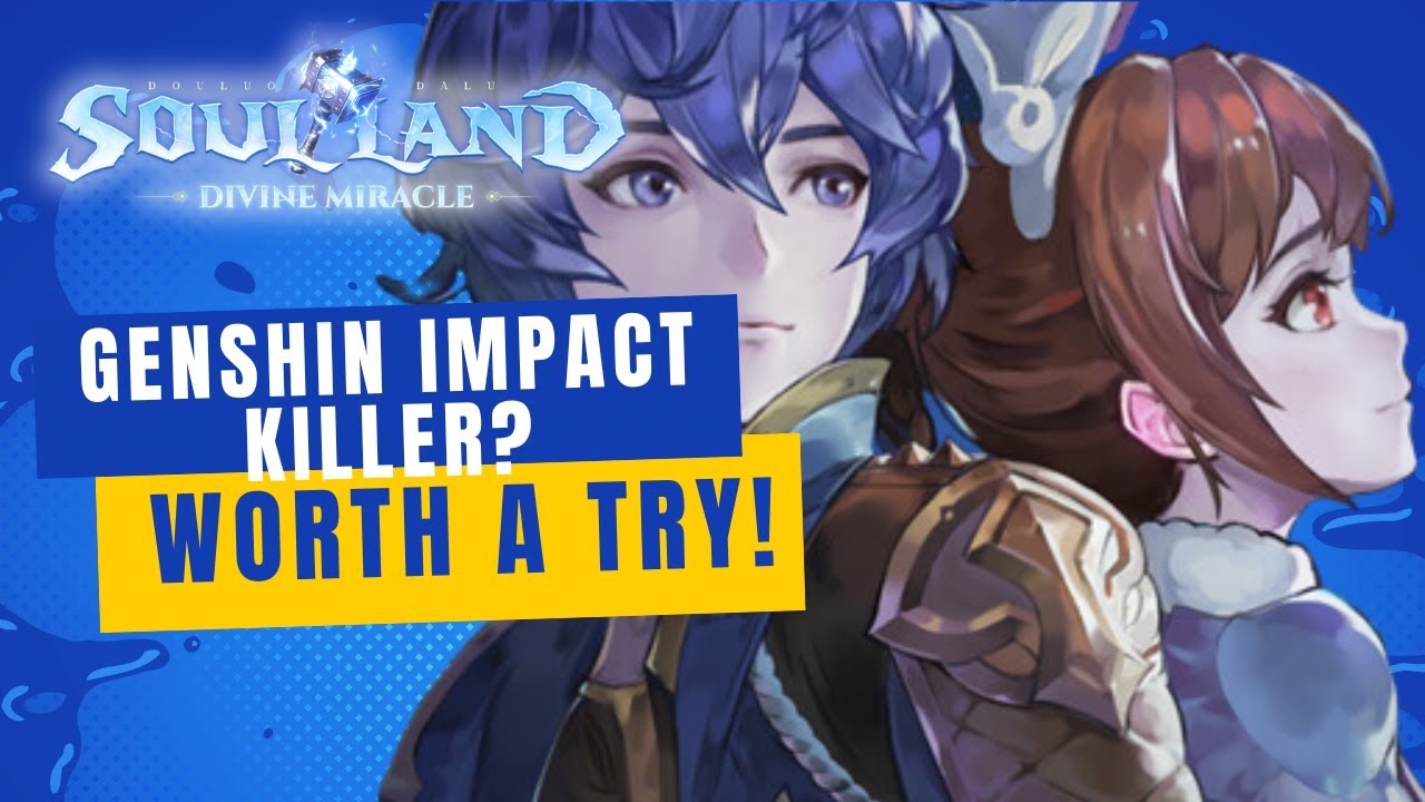 SoulLand: 🌟 Divine Miracle - A Genshin Impact Challenger?