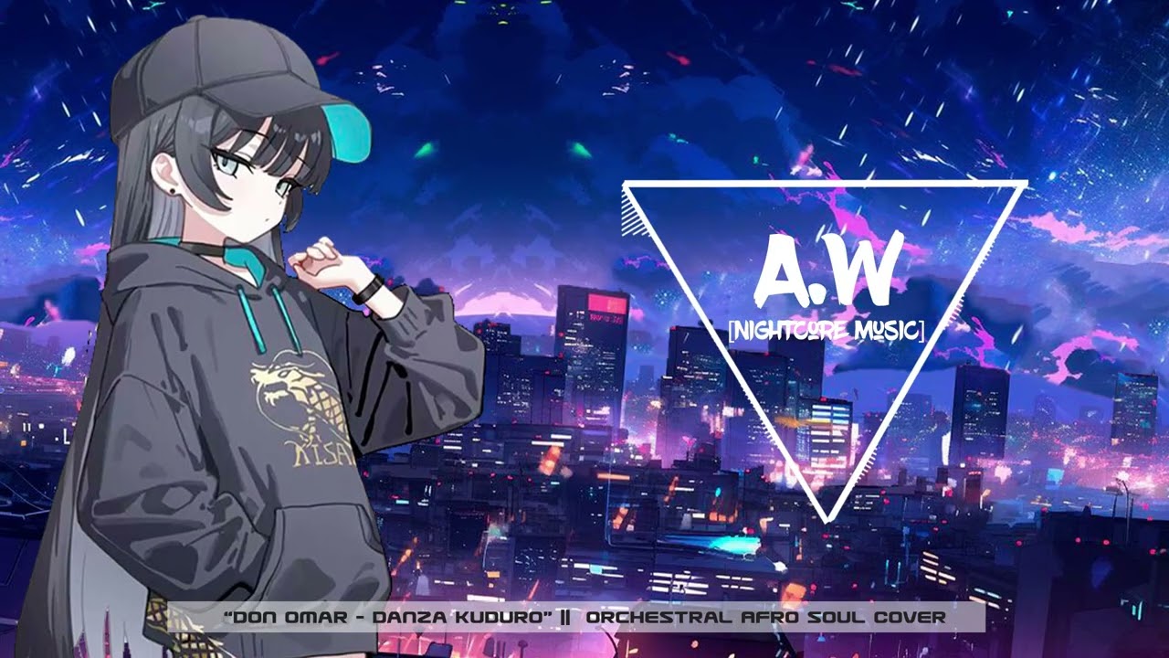 【A.W Nightcore Music】Don Omar - Danza Kuduro  | Orchestral Afro Soul Cover