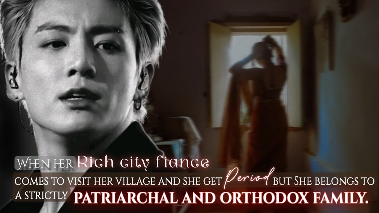 her rich city fiance comes to visit she get periods– She belongs to a strictly patriarchal orthodox.