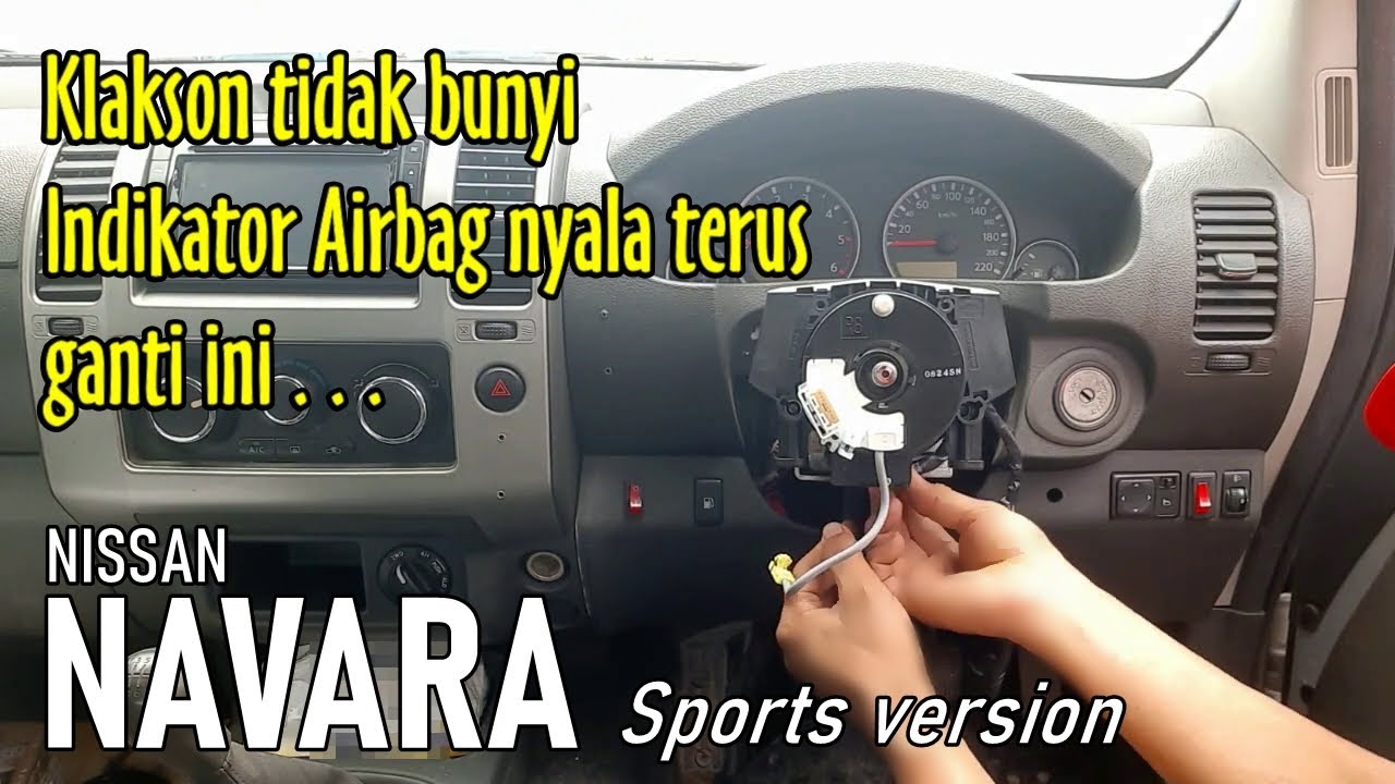 Mengganti Clock Spring dan pasang Airbag Navara Sports version