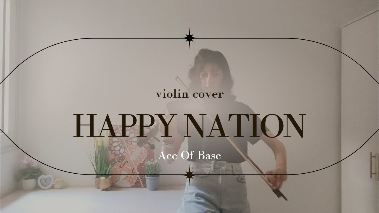 Happy Nation - Ace Of Base - Violin Cover 