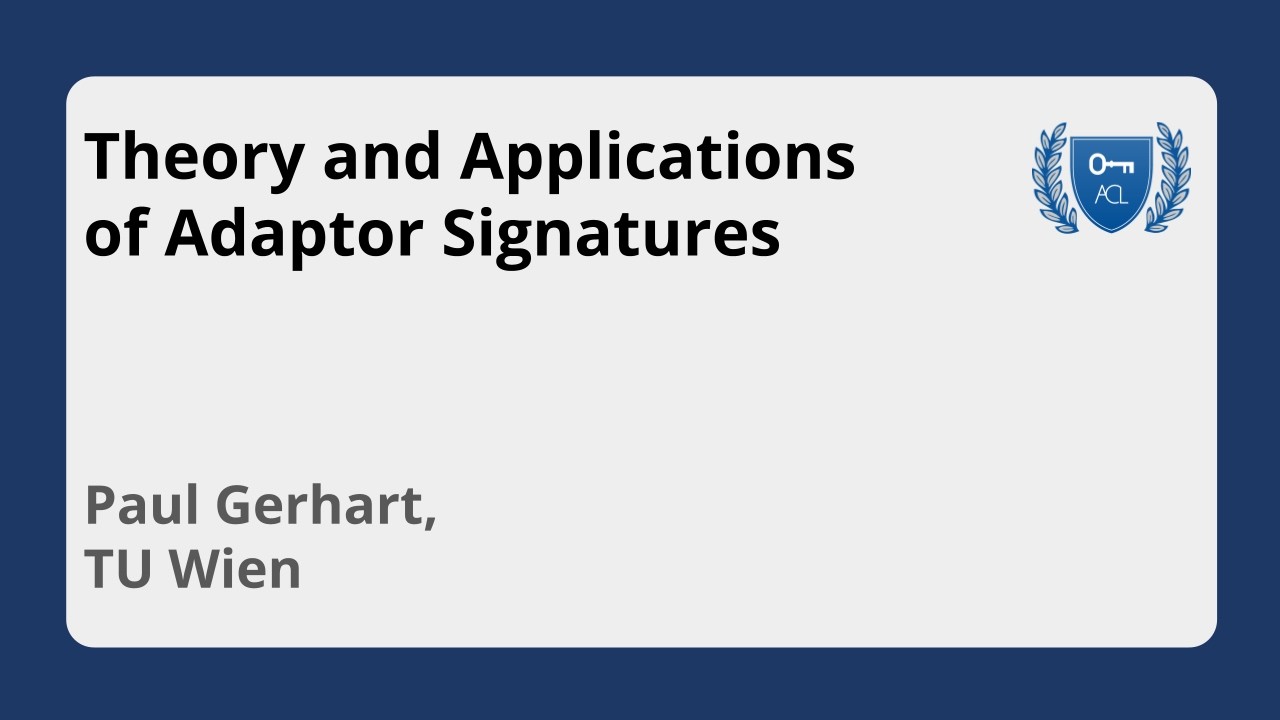 Theory and Applications of Adaptor Signatures | Paul Gerhart, TU Wien
