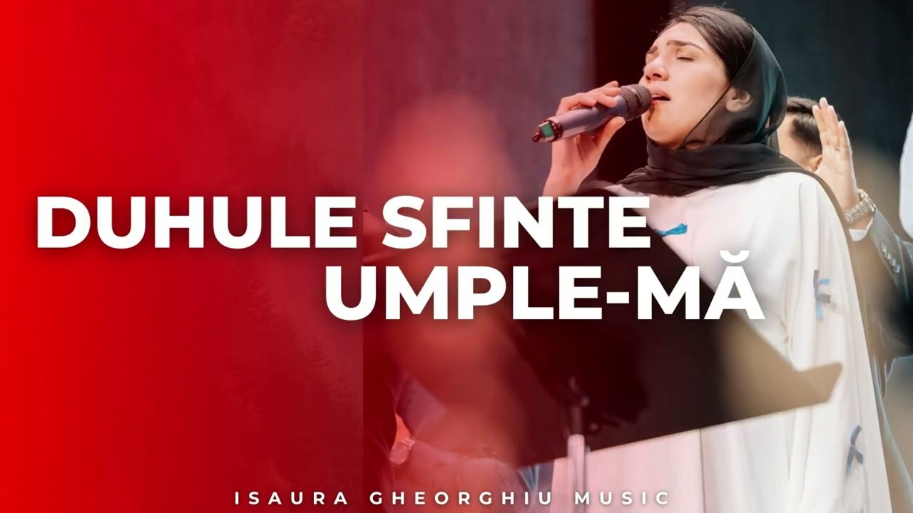 ISAURA GHEORGHIU - DUHULE SFINTE UMPLE-MĂ