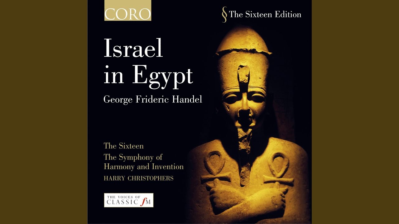 Israel In Egypt, HWV 54: Sing Ye To The Lord (Chorus)