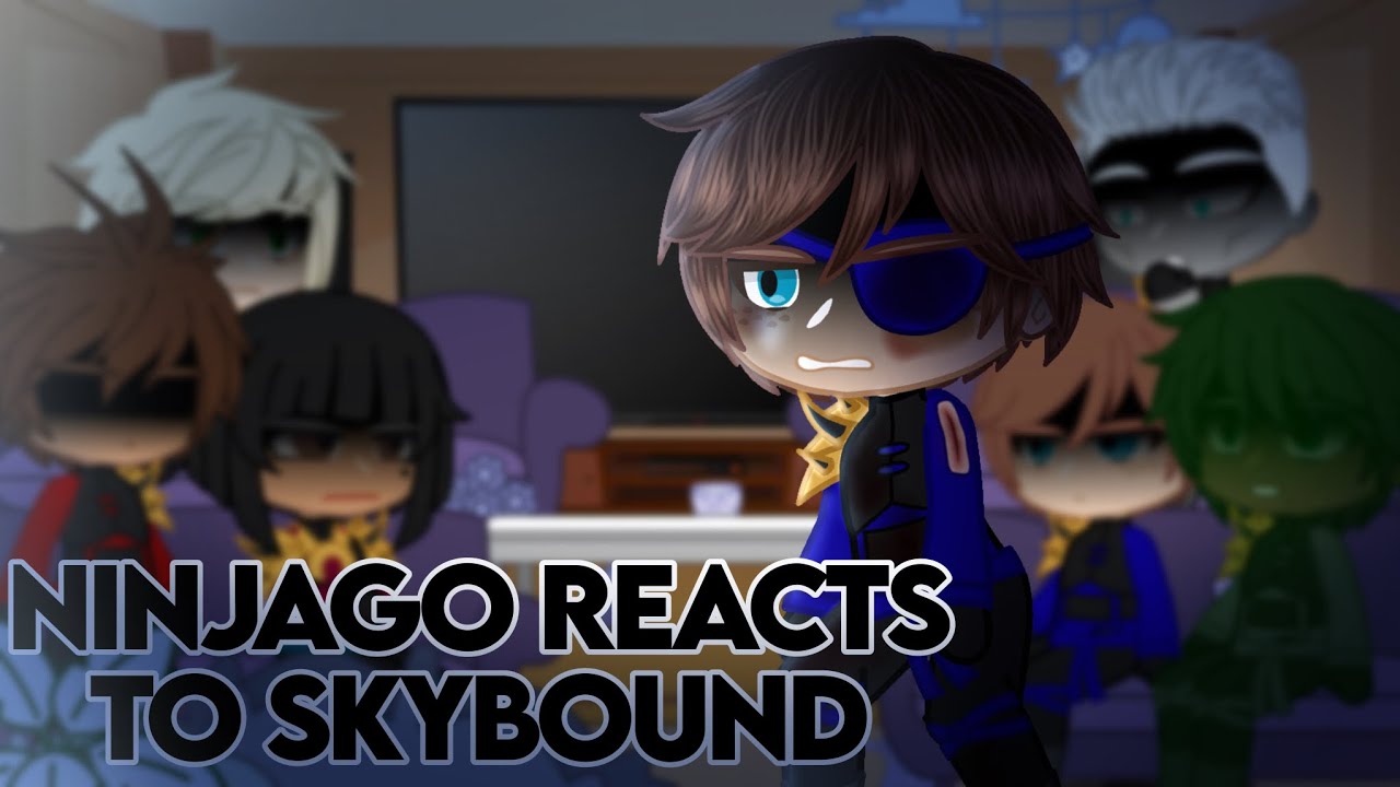 Ninjago reacts to Skybound | End of S6 | Beautiful Angst | 1/1