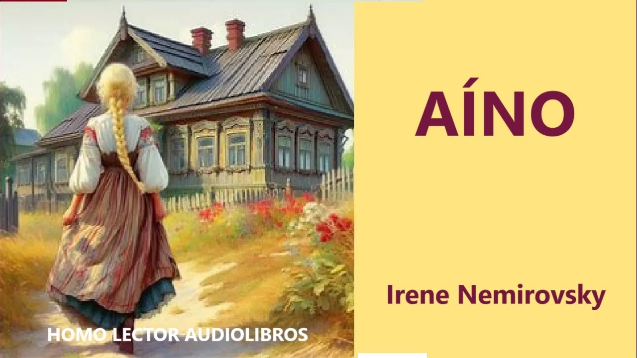 AINO - Relato de FICCION de IRENE NEMIROVSKY - AUDIOLIBRO COMPLETO