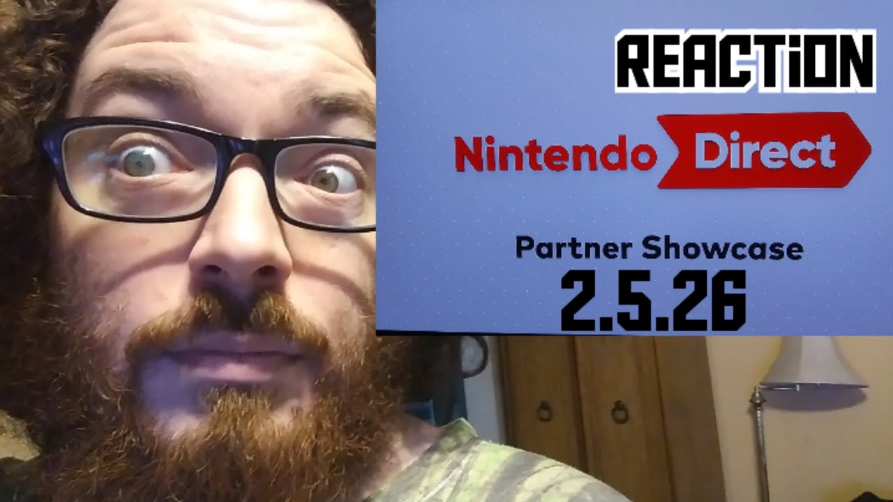 (Nintendo Direct partner Showcase 2.5.26) Reaction!