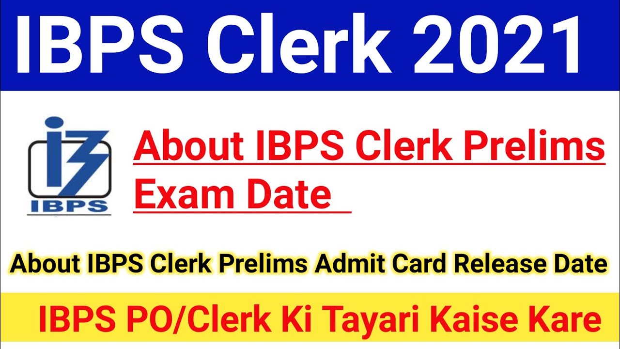 About IBPS Clerk Prelims Exam Date 2021|IBPS Clerk Prelims Admit Card Release Date 2021|#ibps2021