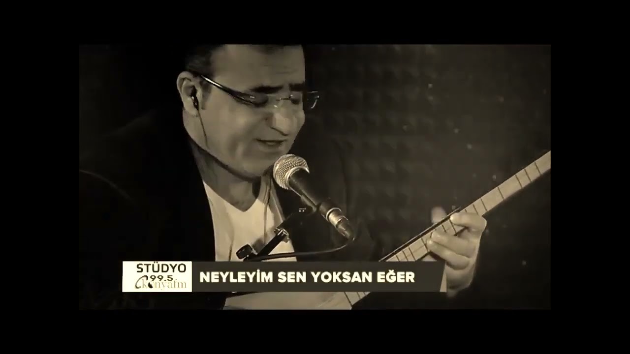 NEYLEYİM SEN YOKSAN EĞER