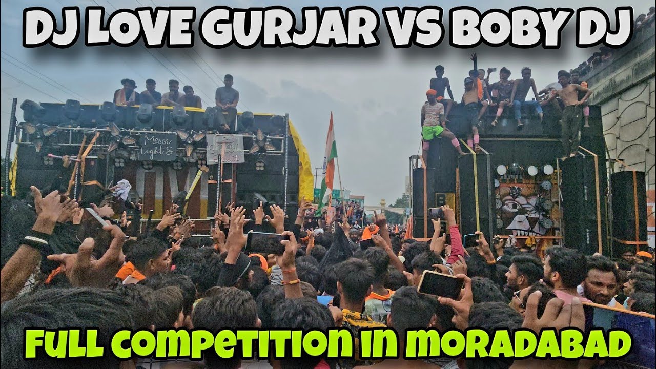 DJ LOVE GURJAR VS DJ BOBY PATADI FULL COMPETITION MORADABAD KAWAD YATRA 2024