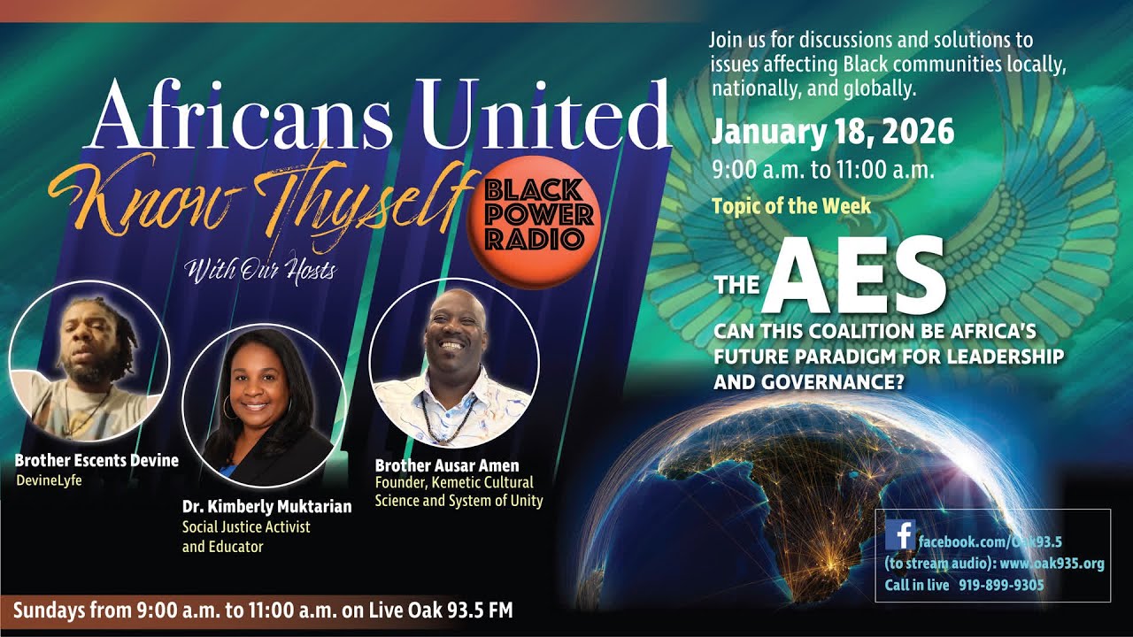 1-18 Africans United, Know Thyself – Black Power Radio -  The AES (Alliance of Sahel States)