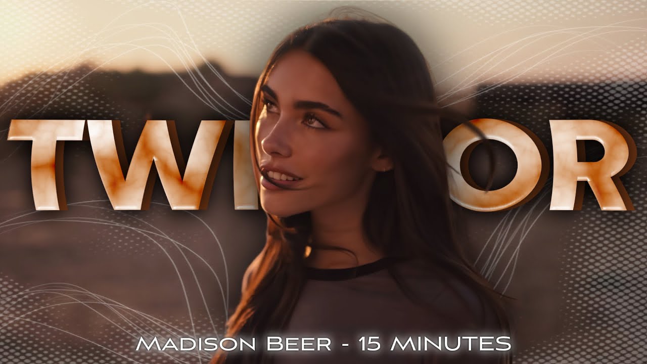 TWIXTOR CLIPS 4K MADISON BEER "15 MINUTES" M/V