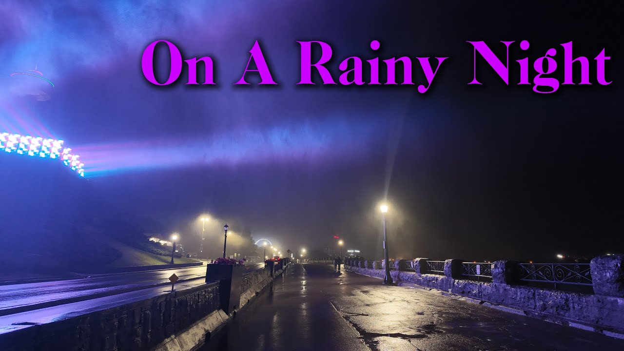 4k60 HD Rainy Night in Niagara Falls