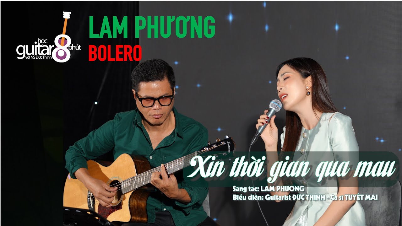 BOLERO LAM PHƯƠNG | HƯỚNG DẪN THỊ TẤU | XIN THỜI GIAN QUA MAU
