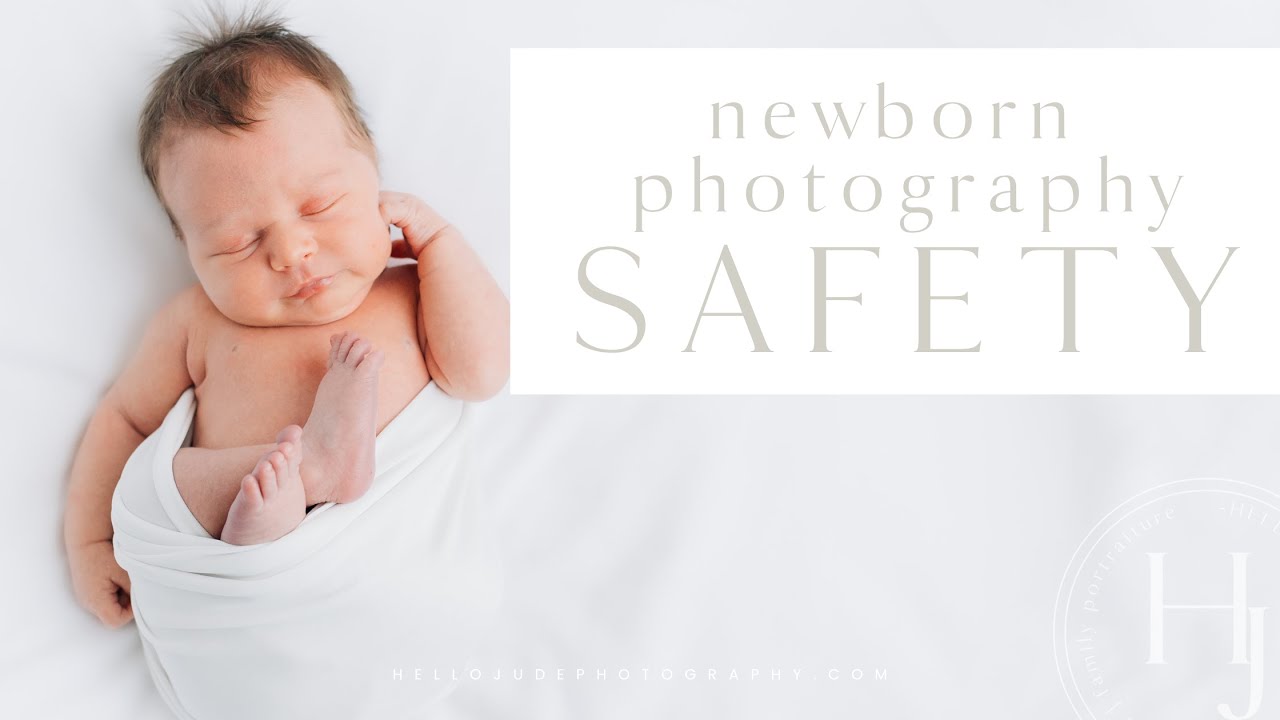 Newborn Photography Safety Tips