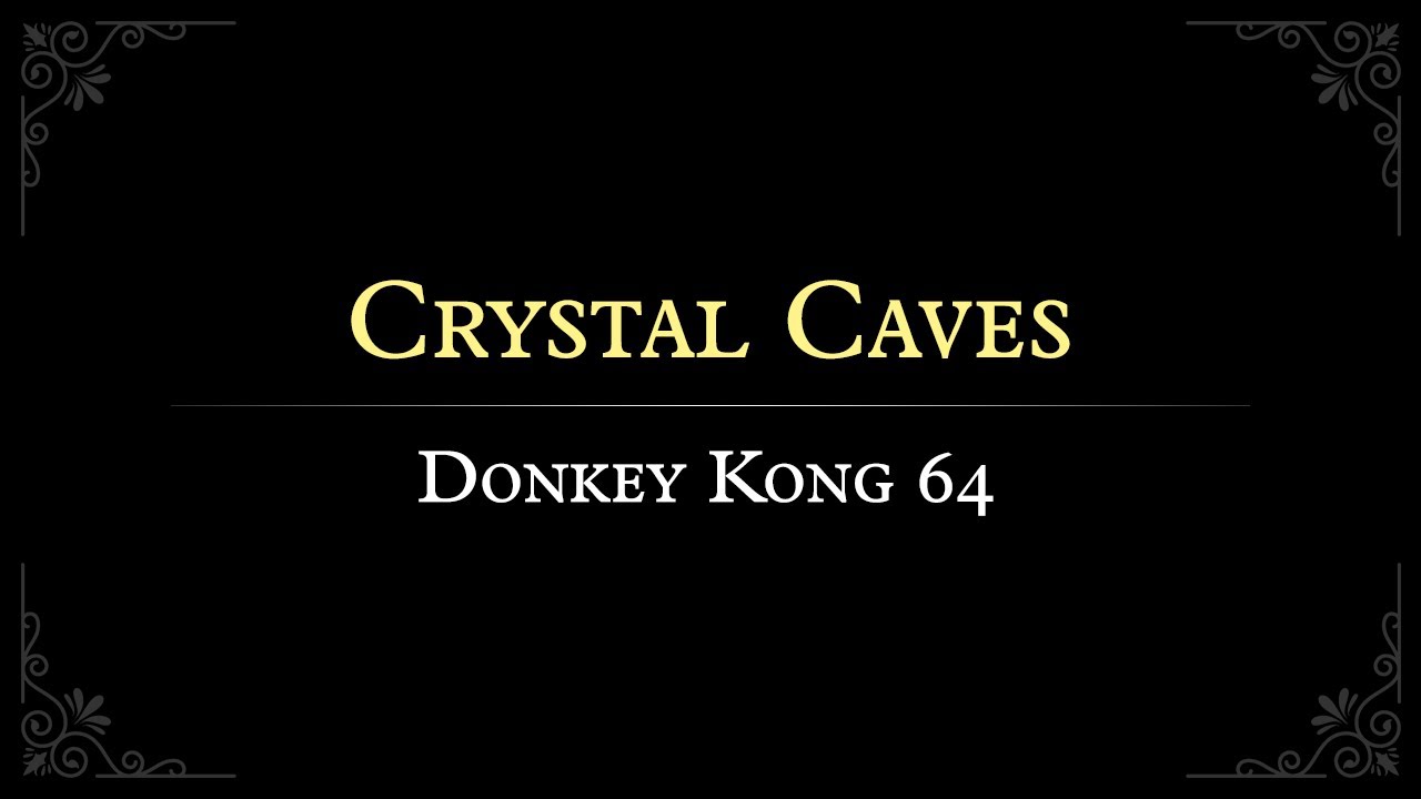 Donkey Kong 64: Crystal Caves Orchestral Arrangement