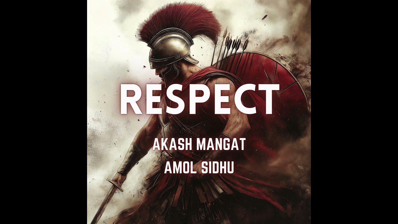 Respect | Akash Mangat | Prod. by Amol Sidhu | Latest Punjabi Songs 2025