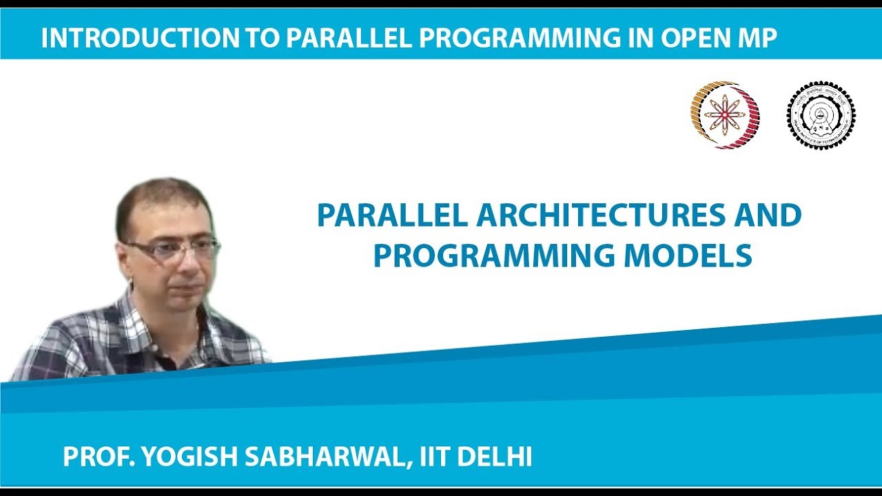 Parallel Architectures and Programming Models