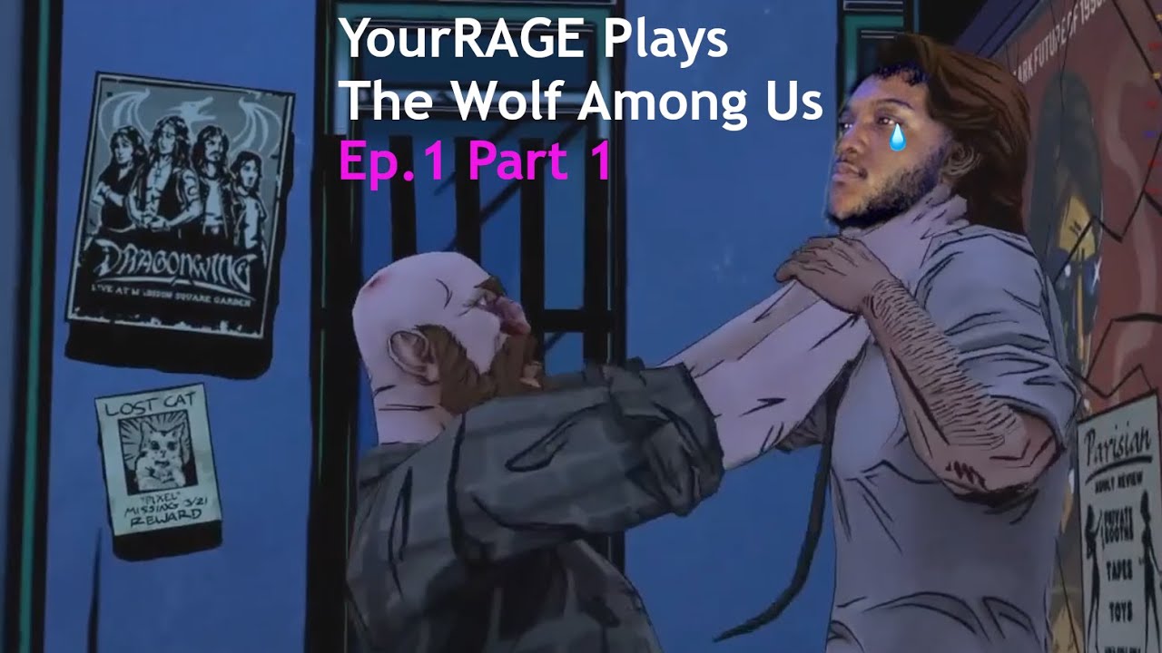 YourRAGE Plays The Wolf Among Us | Ep. 1 (Part 1)