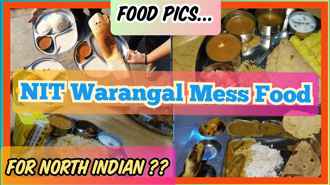 NIT Warangal Mess Food || NITW Mess menu || NITW breakfast, lunch & dinner