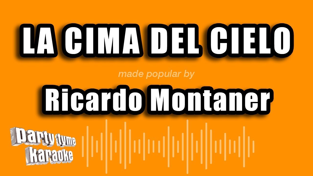 Ricardo Montaner - La Cima Del Cielo (Versión Karaoke)