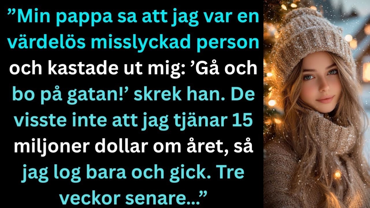 Min far kallade mig värdelös och kastade ut mig – det som hände sen chockade alla