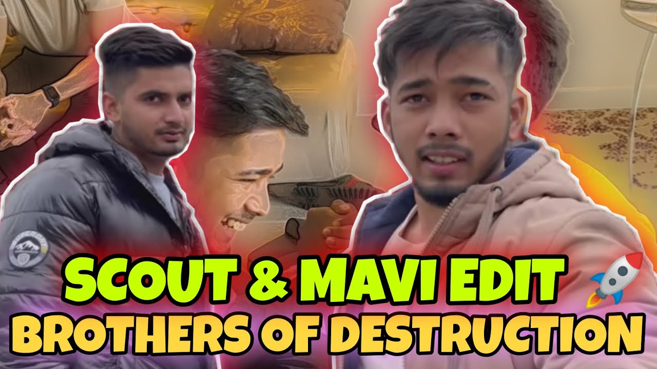 Scout And Mavi Edit - Brothers Of Destruction | @officialscoutop  and @MAVIOP  Edit | S8UL