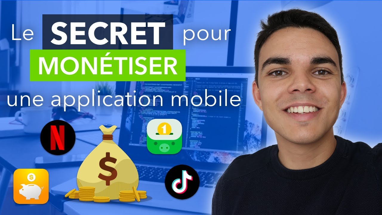 Le secret pour mon&eacute;tiser rapidement son application mobile