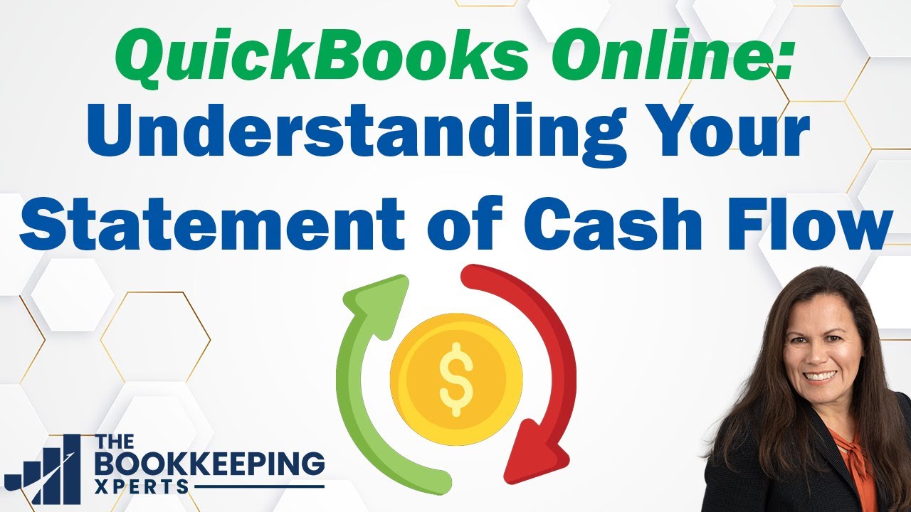 Understanding your Statement of Cash Flow | QuickBooks Tutorial