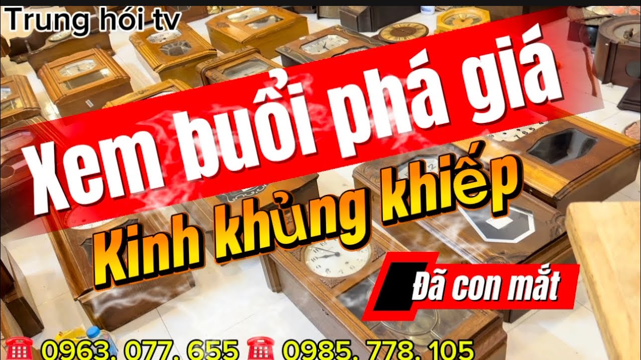 Buổi phá giá khủng khiếp tại trung đồng hồ cổ tv