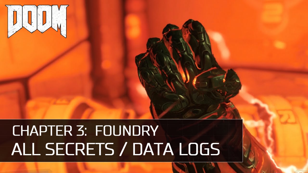 Doom - Chapter 3: Foundry - All Secrets/Collectibles/Data Logs/Upgrades