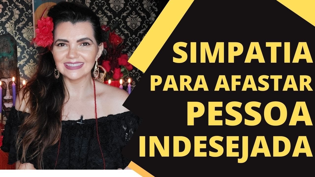 SIMPATIA PARA AFASTAR PESSOA INDESEJADA DO SEU CAMINHO OU DA SUA VIDA - CIGANA KELIDA