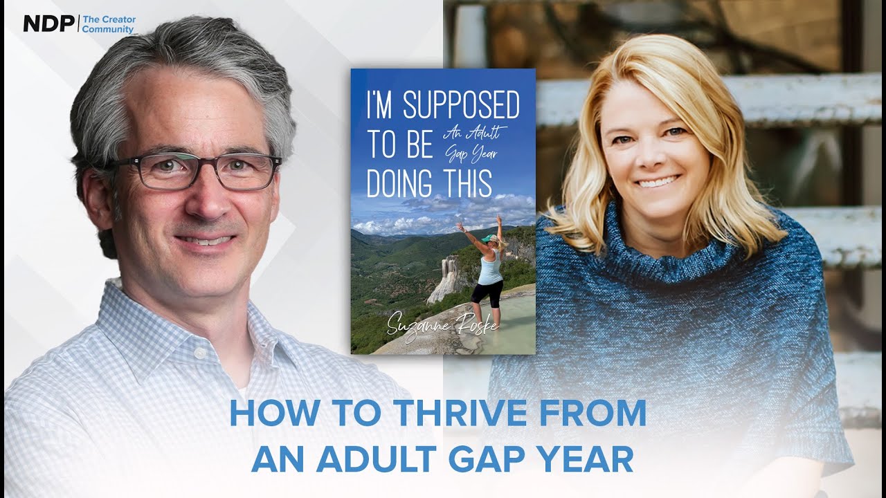 How To Thrive From an Adult Gap Year | Suzanne Roske | S6 E7