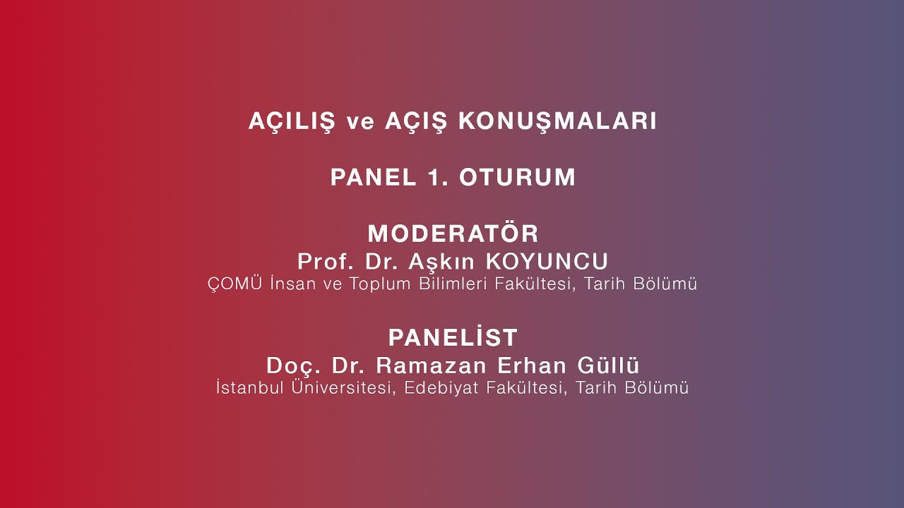 Açılış ve Panelist: Doç. Dr. Ramazan Erhan Güllü - Cumhuriyet'in 100. Yılında Mübadele