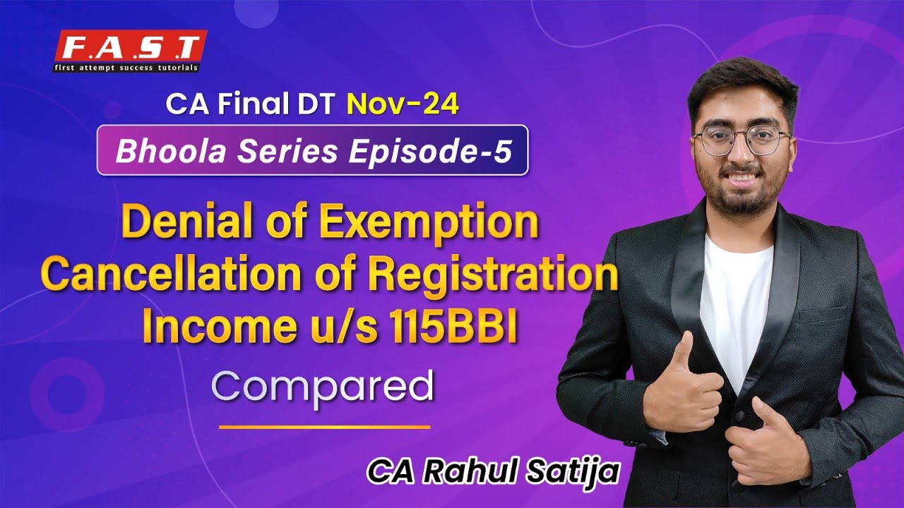 Bhoola Series Ep-5 Denial of Exemption, Cancellation ,115BBI- (CA final DT Nov'24)By CA Rahul Satija