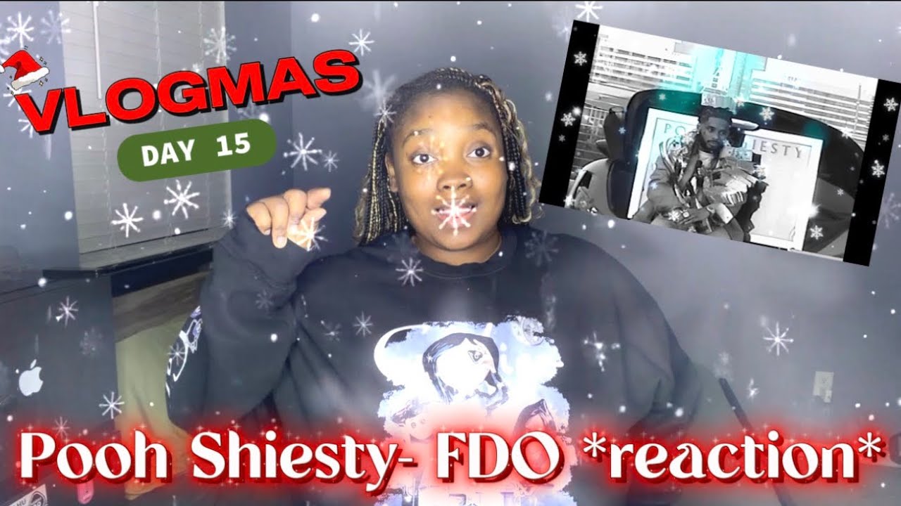 Vlogmas Day 15 🎅 First Reaction to Pooh Shiesty – FDO